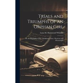 Trials and Triumphs of an Orphan Girl