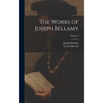 The Works of Joseph Bellamy; Volume 1