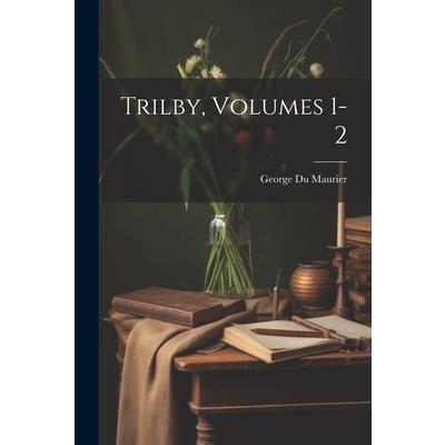 Trilby, Volumes 1-2