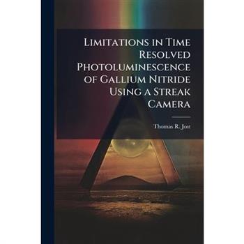 Limitations in Time Resolved Photoluminescence of Gallium Nitride Using a Streak Camera