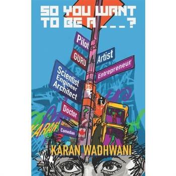 So You Want to be a _ _ _?