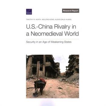 U.S.-China Rivalry in a Neomedieval World