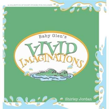 Baby Glen's Vivid Imaginations