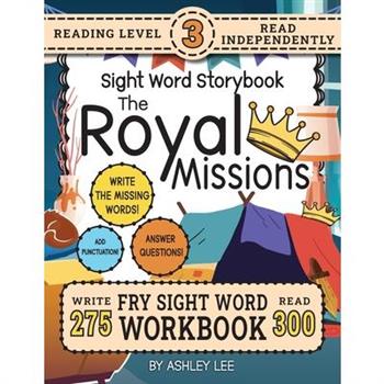 300 Sight Word Storybook, The Royal Missions (Level 3)