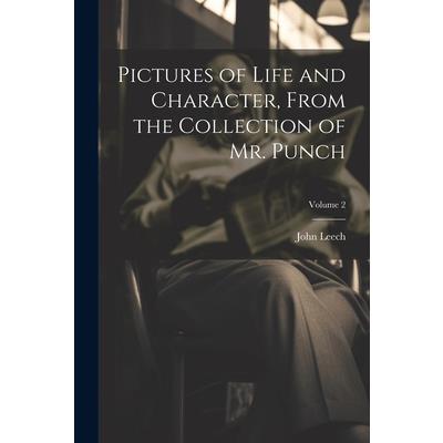 Pictures of Life and Character, From the Collection of Mr. Punch; Volume 2