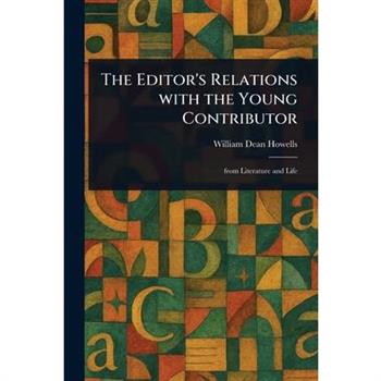 The Editor's Relations With the Young Contributor