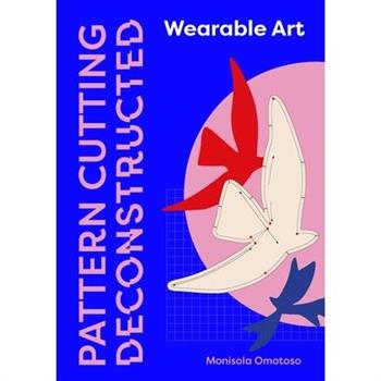 Pattern Cutting Deconstructed