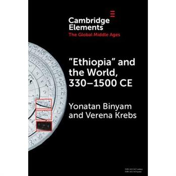 'Ethiopia' and the World, 330-1500 CE