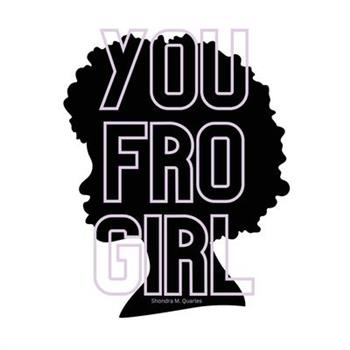 You Fro Girl