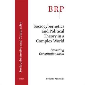 Sociocybernetics and Political Theory in a Complex World: Recasting Constitutionalism