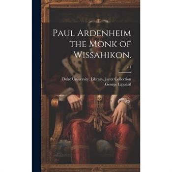 Paul Ardenheim the Monk of Wissahikon.; c.1