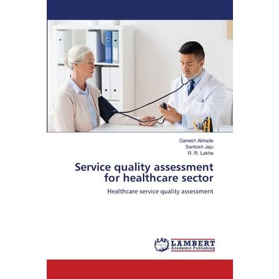 Service quality assessment for healthcare sector