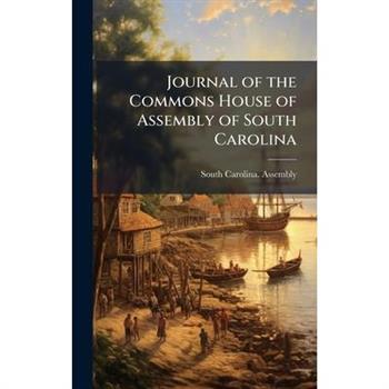 Journal of the Commons House of Assembly of South Carolina