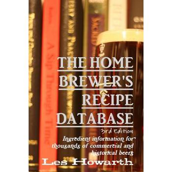 The Home Brewer's Recipe Database, 3rd edition