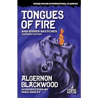 Tongues of Fire and Other SketchesExpanded Edition