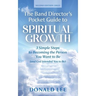 The Band Director's Pocket Guide to Spiritual Growth