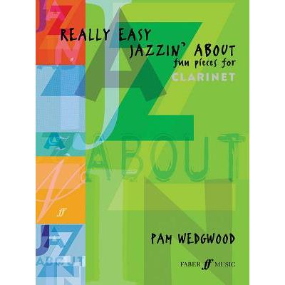 Really Easy Jazzin’ about -- Fun Pieces for Clarinet