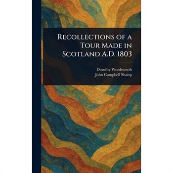 Recollections of a Tour Made in Scotland A.D. 1803