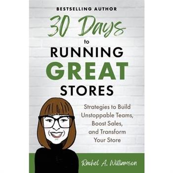30 Days to Running Great Stores