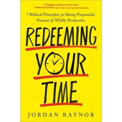 Redeeming Your Time