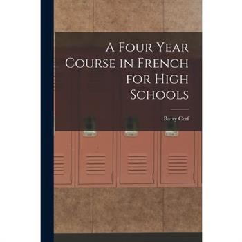 A Four Year Course in French for High Schools