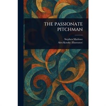 The Passionate Pitchman