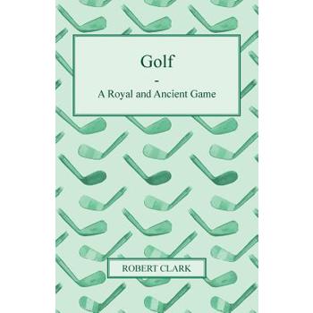 Golf - A Royal and Ancient Game