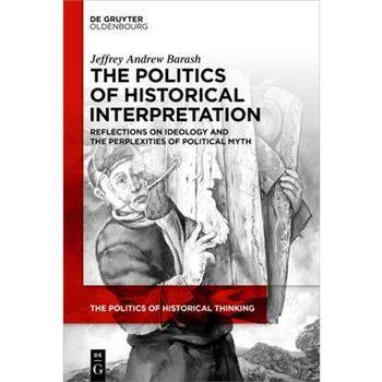 The Politics of Historical Interpretation