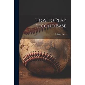 How to Play Second Base