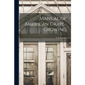 Manual of American Grape-growing