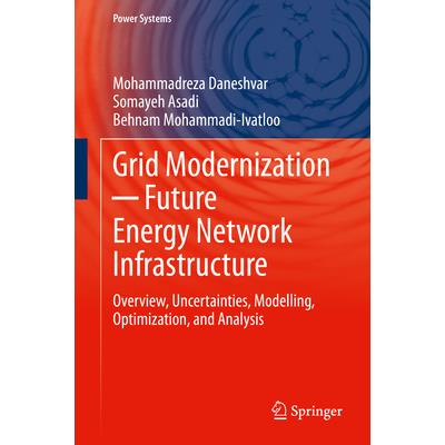 Grid Modernization ─ Future Energy Network Infrastructure