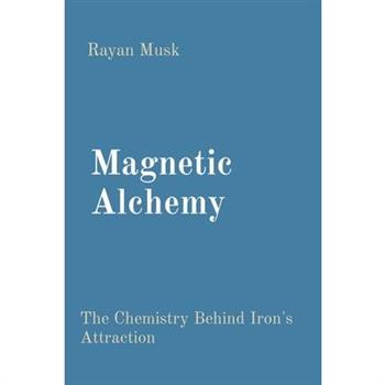 Magnetic Alchemy