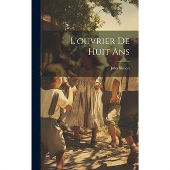 L'ouvrier de Huit Ans