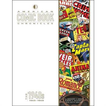 American Comic Book Chronicles: The 1940s