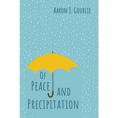 Of Peace and Precipitation