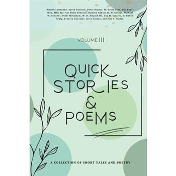 Quick Stories & Poems Vol. 3