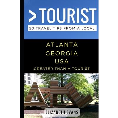Greater Than a Tourist - Atlanta Georgia USA