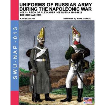 Uniforms of Russian army during the Napoleonic war vol.8