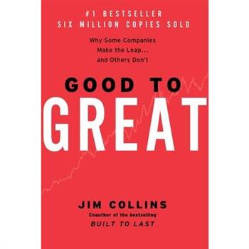 Good to Great: Why Some Companies Make the Leap... and Others Don't