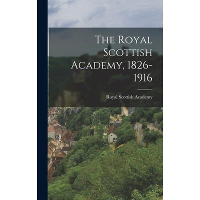 The Royal Scottish Academy, 1826-1916