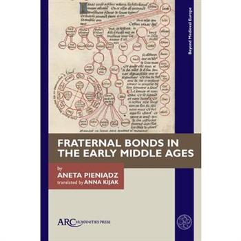 Fraternal Bonds in the Early Middle Ages