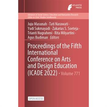 Proceedings of the Fifth International Conference on Arts and Design Education (ICADE 2022)