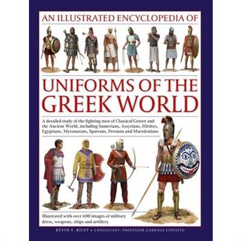 An Illustrated Encyclopedia of Uniforms of the Greek World