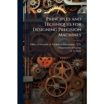 Principles and Techniques for Designing Precision Machines