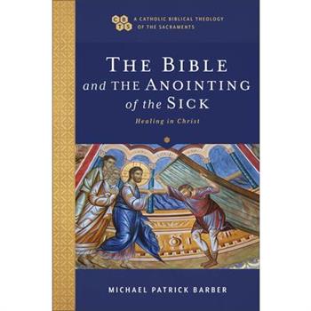 The Bible and the Anointing of the Sick