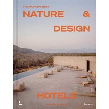 The World's Best Nature & Design Hotels