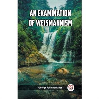 An Examination of Weismannism