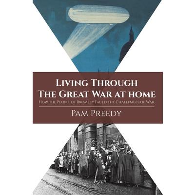 Living Through The Great War at Home