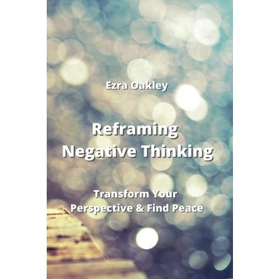 Reframing Negative Thinking