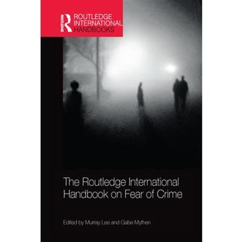 The Routledge International Handbook on Fear of Crime